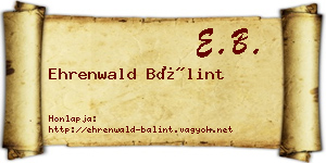 Ehrenwald Bálint névjegykártya